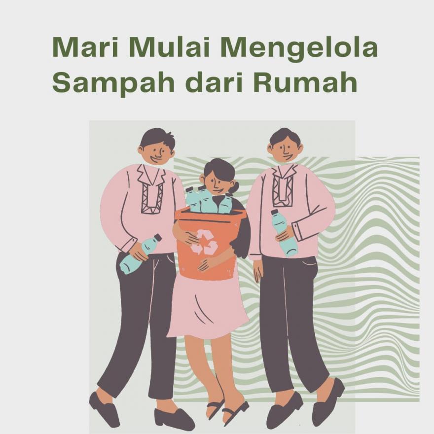 Momentum Hari Peduli Sampah Nasional, Mari Mulai Mengelola Sampah dari Rumah